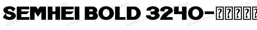 Semhei bold 3240字体转换